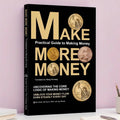 Make More Money: Wealth Mindset — Unlocking the Core Logic of Earning